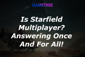Is Starfield Multiplayer? Answering Once And For All