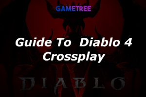 Guide To Diablo 4 Crossplay: Cross-platform & Cross-progression Explained