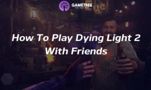 Dying Light 2 Co-op Guide: Multiplayer Setup (2-4 Players)